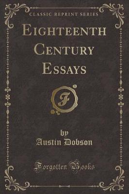 Eighteenth Century Essays (Classic Reprint)