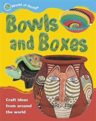 World of Design: Bowls and Boxes