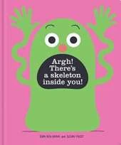 Argh! There's a Skeleton Inside You!