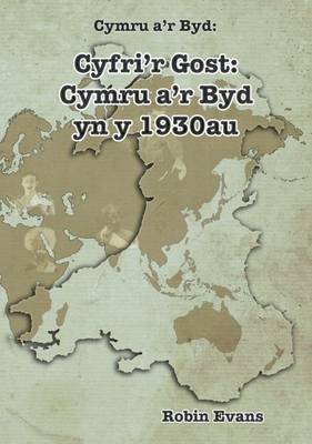 Cyfri'r Gost: Cymru A'r Byd Yn Y 1930au