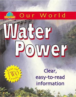 Our World: Water Power