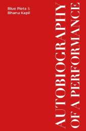 Autobiography of a Performance: Scores, Essays and Reflections