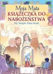 Moja Mała Książeczka do Nabożeństwa: My Polish Simple Mass Book