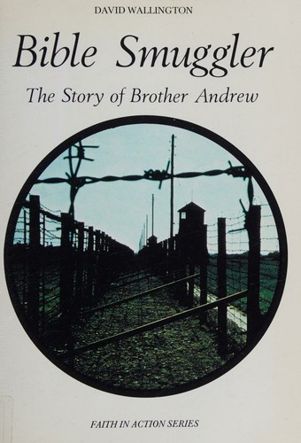 Bible Smuggler: Story of Brother Andrew