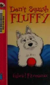 Don't Squash Fluffy