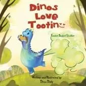 Easter Basket Stuffers: Dinos Love Tootin', They Are More Fun Than Tacos