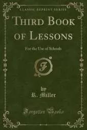 Third Book of Lessons: For the Use of Schools (Classic Reprint)