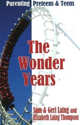 Wonder Years: Parenting Preteens and Teens