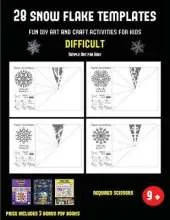 Simple Art for Kids (28 snowflake templates - Fun DIY art and craft activities for kids - Difficult): Arts and Crafts for Kids