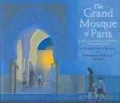 The Grand Mosque of Paris: A Story of How Muslims Rescued Jews During the Holocaust