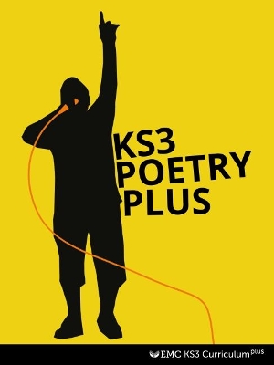 KS3 Poetry Plus: EMC KS3 Curriculum Plus