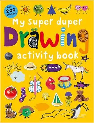 My Super Duper Drawing Activity Book: Super Dupers
