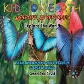 KIDS ON EARTH Wildlife Adventures - Explore The World: Blue Morpho Butterfly - Costa Rica