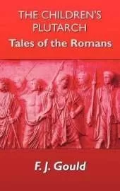 The Children's Plutarch: Tales of the Romans