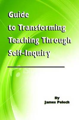 Guide to Transforming Teaching Through Self-Inquiry (HC)