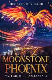 Moonstone Phoenix: YA: LGBTQ Urban Fantasy