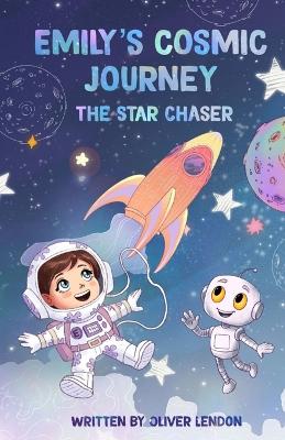Emily's Cosmic Journey: The Star Chaser