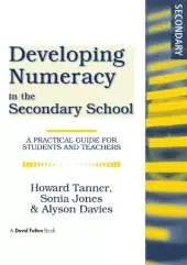 Developing Numeracy in the Secondary School: A Practical Guide for Students and Teachers