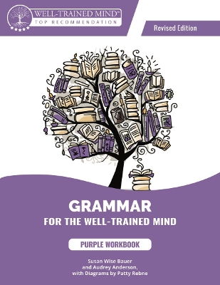 Grammar for the Well-Trained Mind Purple Workbook, Revised Edition