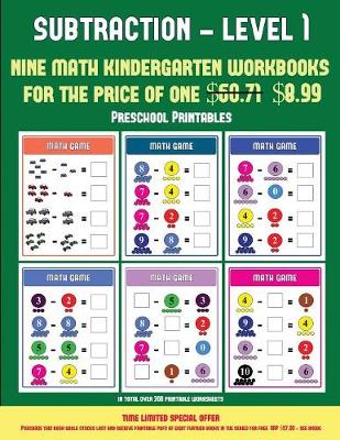 Pre K Printable Worksheets (Kindergarten Subtraction/Taking Away Level 1): 30 Full Color Preschool/Kindergarten Subtraction Worksheets That Can Assist with Understanding of Math (Includes 8 Additional PDF Books Worth $60.71)