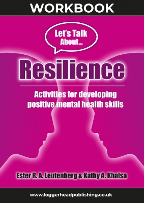 Resilience Workbook: Activities for developing positive mental health skills