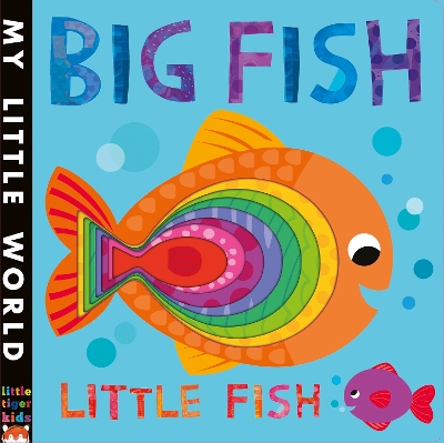 Big Fish, Little Fish: A bubbly book of opposites