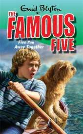 Famous Five: Five Run Away Together: Book 3