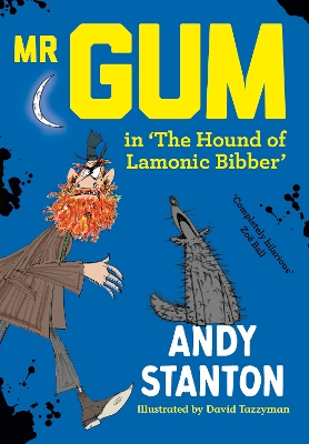 Mr Gum in 'The Hound of Lamonic Bibber'