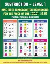 Printable Preschool Worksheets (Kindergarten Subtraction/Taking Away Level 1): 30 Full Color Preschool/Kindergarten Subtraction Worksheets That Can Assist with Understanding of Math (Includes 8 Additional PDF Books Worth $60.71)