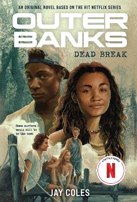 Outer Banks: Dead Break: An Original Novel Based on the Hit Netflix Series