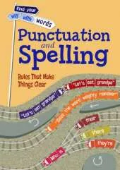 Punctuation and Spelling: Rules That Make Things Clear
