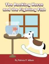 The Rocking Horse and the Fighting Fish