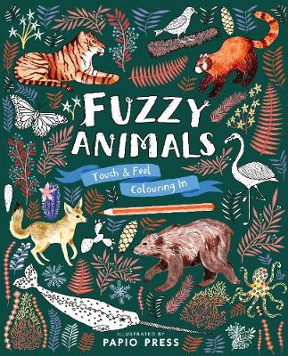 Fuzzy Animals: Touch and Feel Colouring In
