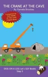 The Crane At The Cave: Sound-Out Phonics Books Help Developing Readers, including Students with Dyslexia, Learn to Read (Step 5 in a Systematic Series of Decodable Books)