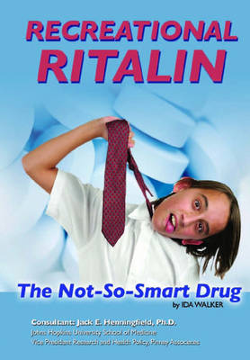 Recreational Ritalin: The Not-so-smart Drug