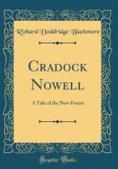 Cradock Nowell: A Tale of the New Forest (Classic Reprint)