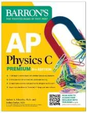 AP Physics C Premium, Eighth Edition: 4 Practice Tests + Comprehensive Review + Online Practice (2026)