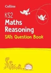 KS2 Maths Reasoning SATs Practice Question Book: For the 2027 Tests