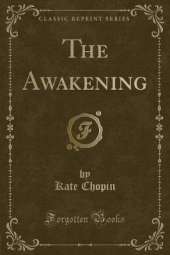 The Awakening (Classic Reprint)