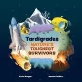 Tardigrades: Nature's Toughest Survivors