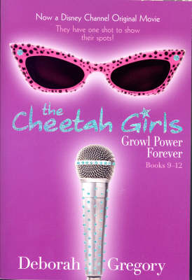 Cheetah Girls, The - Books 9-12: Growl Power Forever