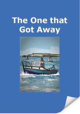 The One That Got Away