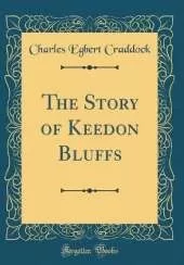 The Story of Keedon Bluffs (Classic Reprint)
