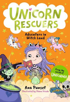 Unicorn Rescuers: Adventure in Witch Land: An exciting mission for three brave best friends from Unicornia for boys and girls aged 5–9; filled with magic and cats!