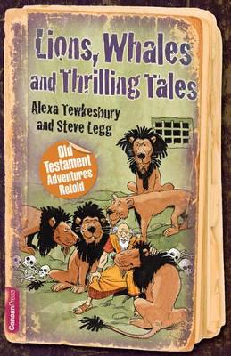 Lions, Whales and Thrilling Tales: Old Testament Adventures Retold