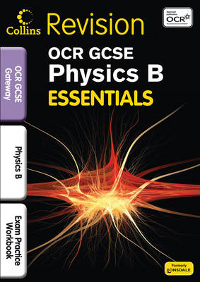 OCR Gateway Physics B: Exam Practice Workbook