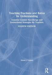 Teaching Fractions and Ratios for Understanding: Essential Content Knowledge and Instructional Strategies for Teachers