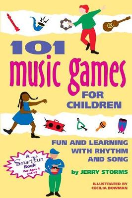 101 Music Games for Children: Fun and Learning with Rhythms and Songs