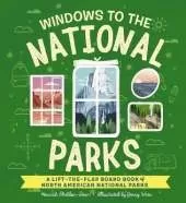 Windows to the National Parks: A Lift-the-Flap Board Book of North American National Parks
