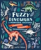 Fuzzy Dinosaurs and Prehistoric Creatures: Touch and Feel Coloring In